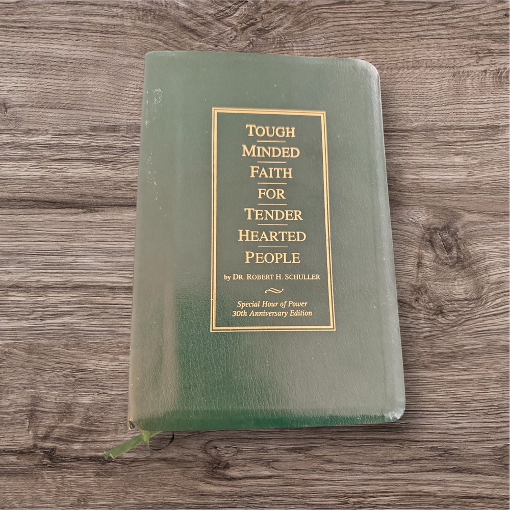 Tough Minded Faith for Tender Hearted People (Robert H. Shuller, 1983 HC)